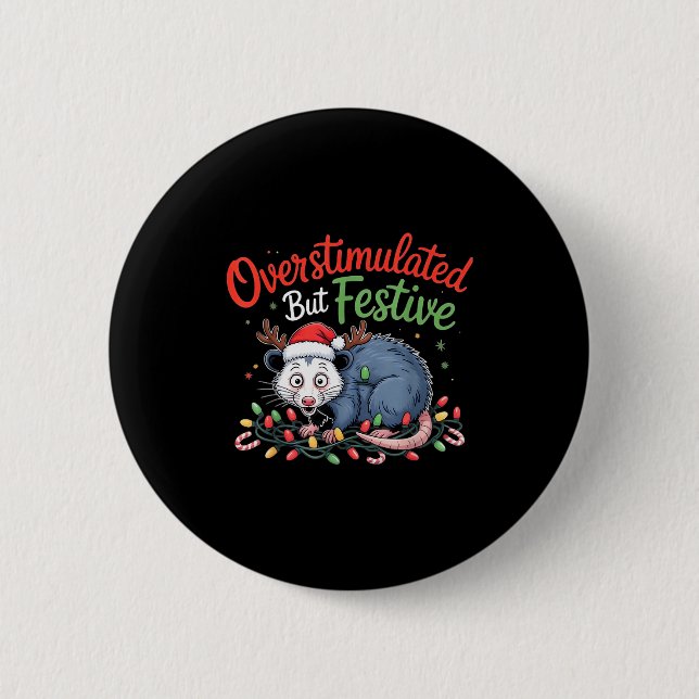 Overstimulated But Festive Funny Christmas Ossum U 6 Cm Round Badge (Front)