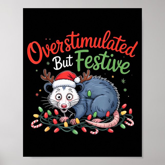 Overstimulated But Festive Funny Christmas Ossum U Poster (Front)