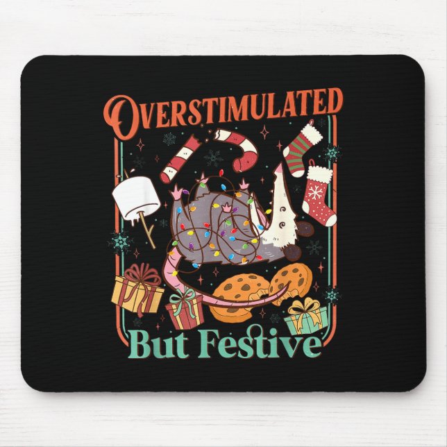 Overstimulated But Festive Funny Ossums Christmas  Mouse Mat (Front)