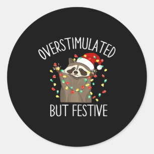 Overstimulated But Festive Funny Santa Raccoon Xma Classic Round Sticker