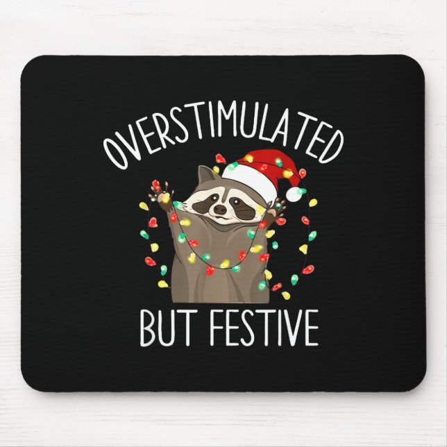 Overstimulated But Festive Funny Santa Raccoon Xma Mouse Mat (Front)