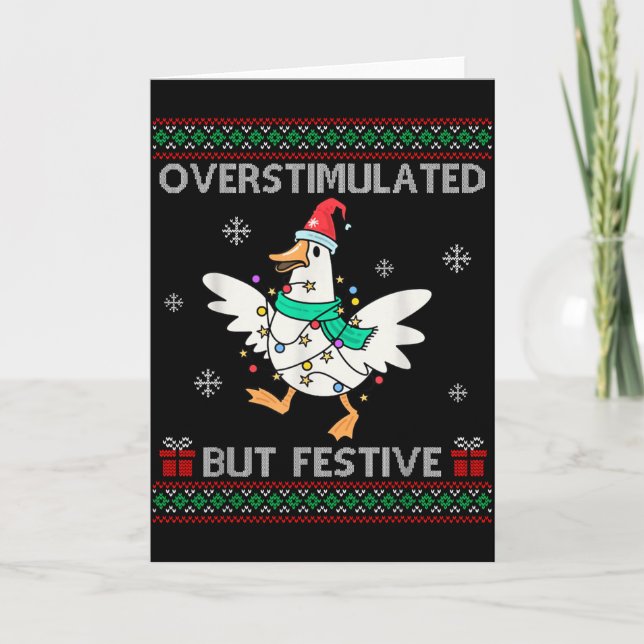 Overstimulated But Festive Goose Ugly Sweater Chri Card (Front)