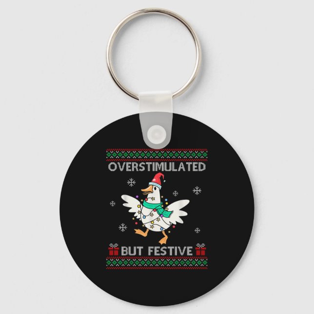 Overstimulated But Festive Goose Ugly Sweater Chri Key Ring (Front)