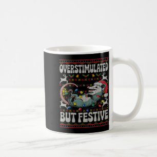 Overstimulated But Festive Ossum Christmas Ugly Sw Coffee Mug