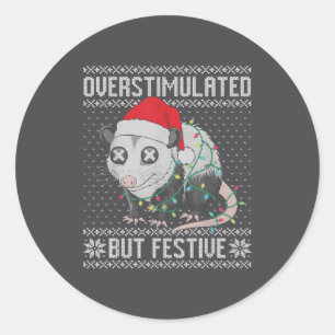 Overstimulated But Festive Ossum Ugly Christmas Sw Classic Round Sticker