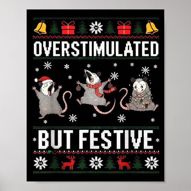 Overstimulated But Festive Ossum Ugly Sweater Chri Poster (Front)