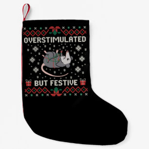 Overstimulated But Festive Possum Christmas Funny Small Christmas Stocking