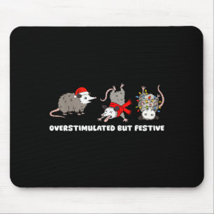 Overstimulated But Festive Possum Funny Christmas  Mouse Mat