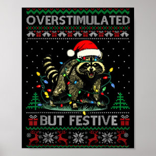 Overstimulated But Festive Raccoon Christmas Pajam Poster