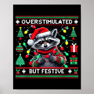 Overstimulated But Festive Raccoon Christmas Poster