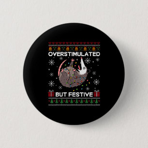 Overstimulated But Festive Ssum Christmas For Men  6 Cm Round Badge