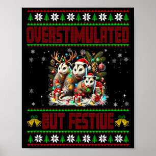 Overstimulated But Festive Ssum Christmas Ugly Xma Poster