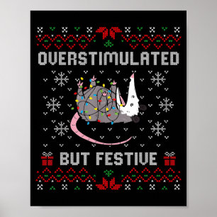 Overstimulated But Festive Ssum Christmas Ugly Xma Poster