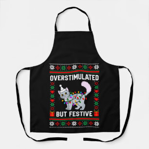 Overstimulated But Festive Ugly Christmas Cat Apron