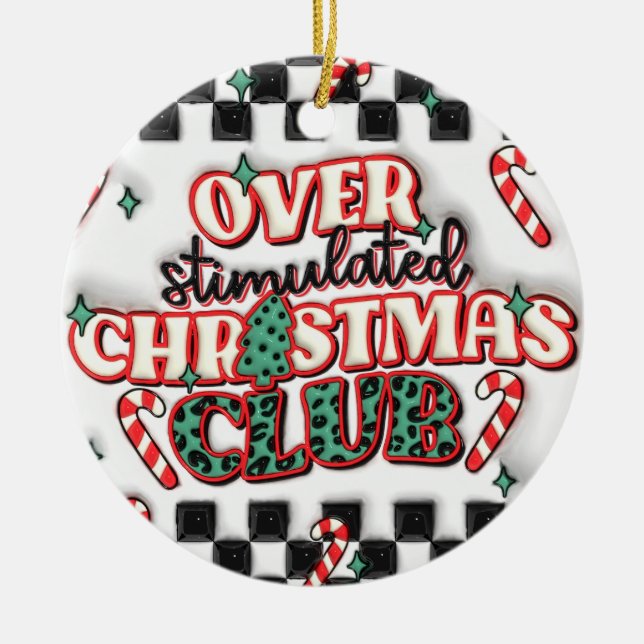 "Overstimulated Christmas Club Ornament" Ceramic Tree Decoration (Front)