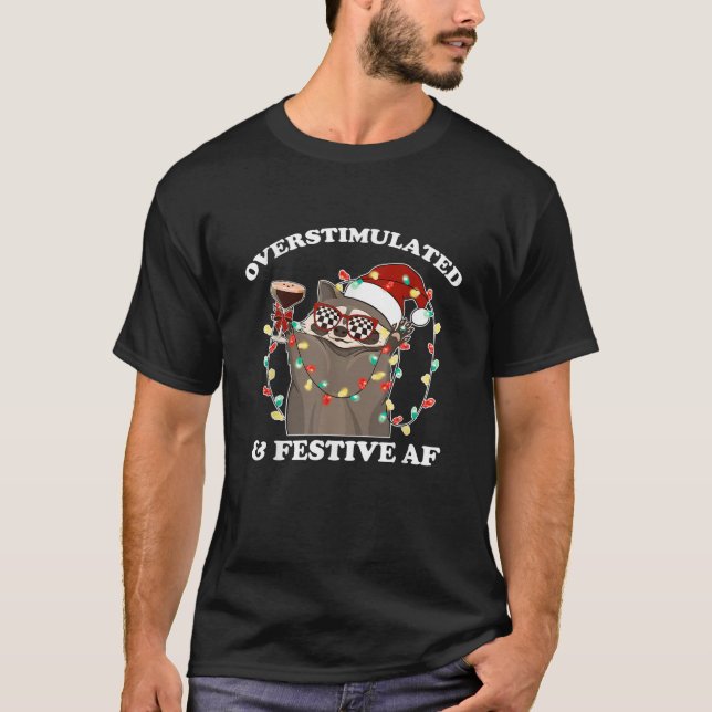 Overstimulated Festive AF Racoon Christmas Design T-Shirt (Front)