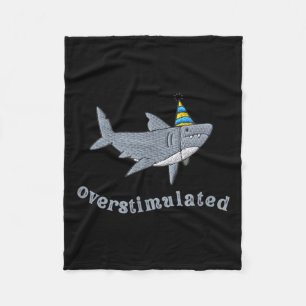 Overstimulated Hat Shark Funny Birthday,men,women Fleece Blanket