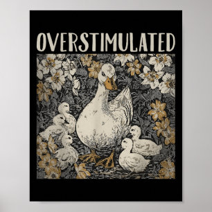 Overstimulated Mama Duck Farm Animal Graphic Mum L Poster