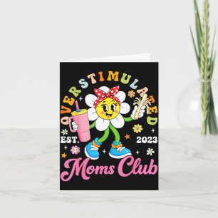Overstimulated moms club est 2023 retro daisy card