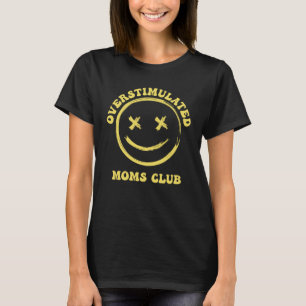 Overstimulated Moms Club Groovy  Anxiety For Mum   T-Shirt