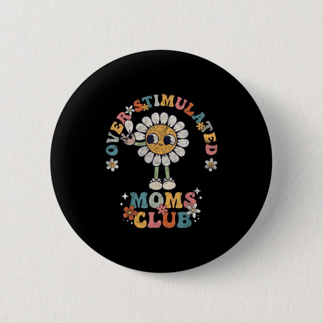 Overstimulated Moms Club Groovy Funny Mothers Day  6 Cm Round Badge (Front)