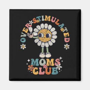 Overstimulated Moms Club Groovy Funny Mothers Day  Magnet