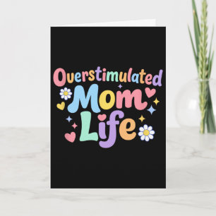 Overstimulated Moms Club Mental Health Mothers Day Card