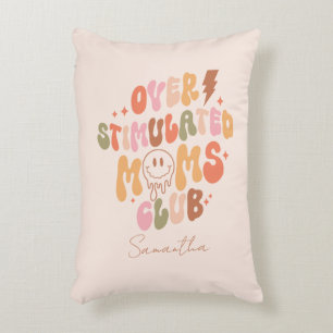 Overstimulated Moms Club – Relatable and Real Decorative Cushion