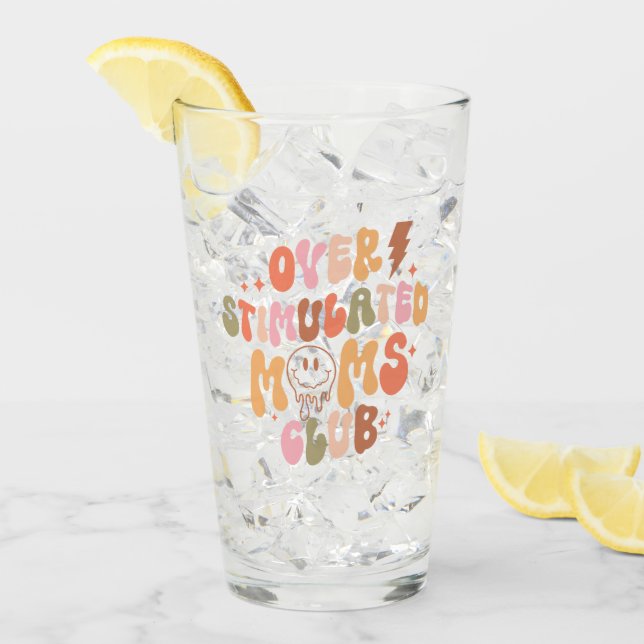 Overstimulated Moms Club – Relatable and Real Glass (Front Ice)