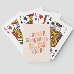 Overstimulated Moms Club – Relatable and Real Playing Cards
