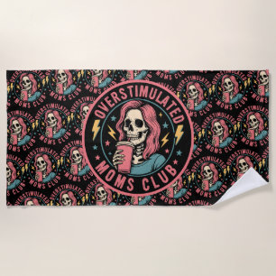 Overstimulated Moms Club Skull Messy Mum Life Beach Towel