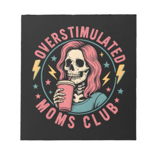 Overstimulated Moms Club Skull Messy Mum Life Notepad