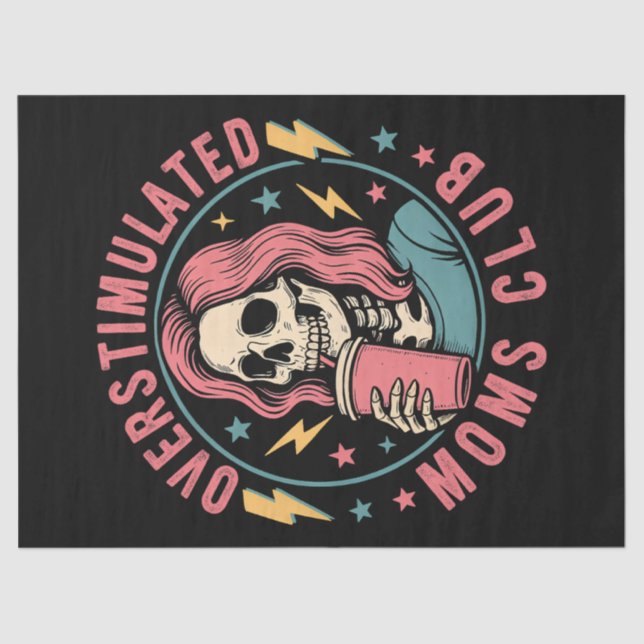 Overstimulated Moms Club Skull Messy Mum Life Tissue Paper (Front)