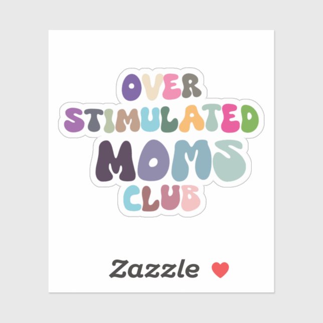 Overstimulated moms club sticker, mental health (Sheet)