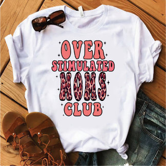 Overstimulated Moms Club T-Shirt