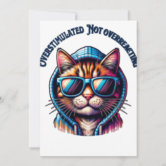 Overstimulated Not Overreacting – Cool Cat Hoodie  Invitation
