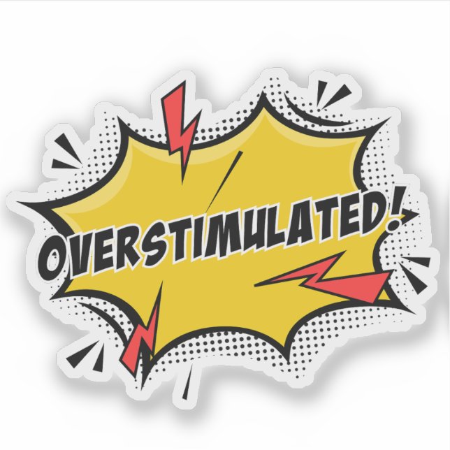 Overstimulated Sticker (Front)