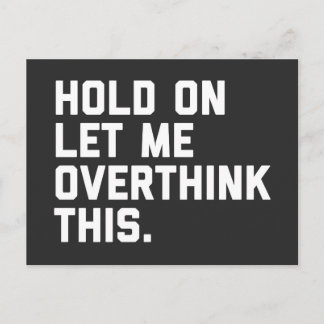 Overthink This Funny Quote Postcard