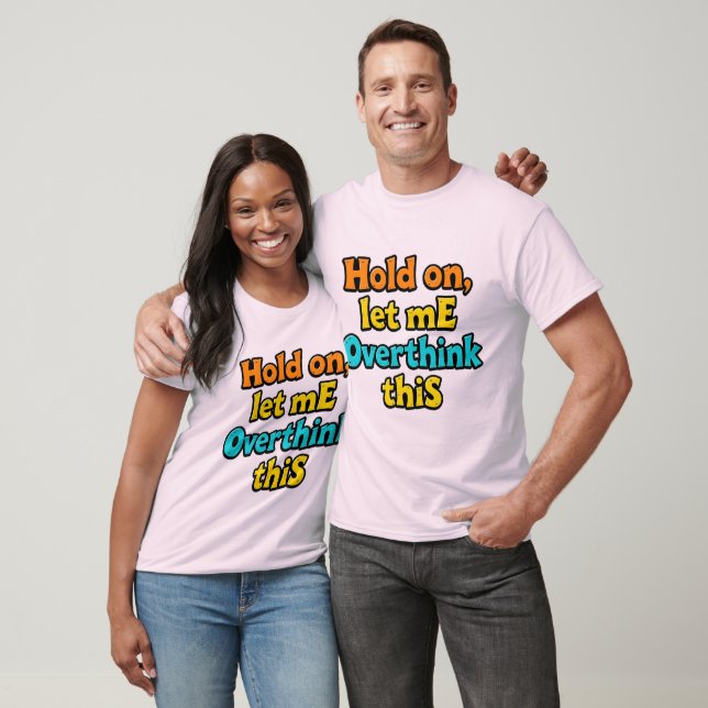 Overthink This Gradient: A Life Typographical Tip T-Shirt (Unisex)