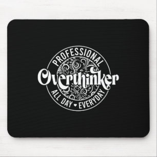 Overthinker All Day Fun Mental Health Anxiety  Mouse Mat