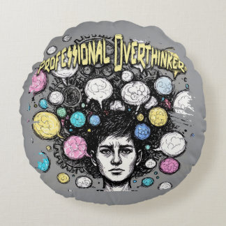 overthinker funny design round cushion