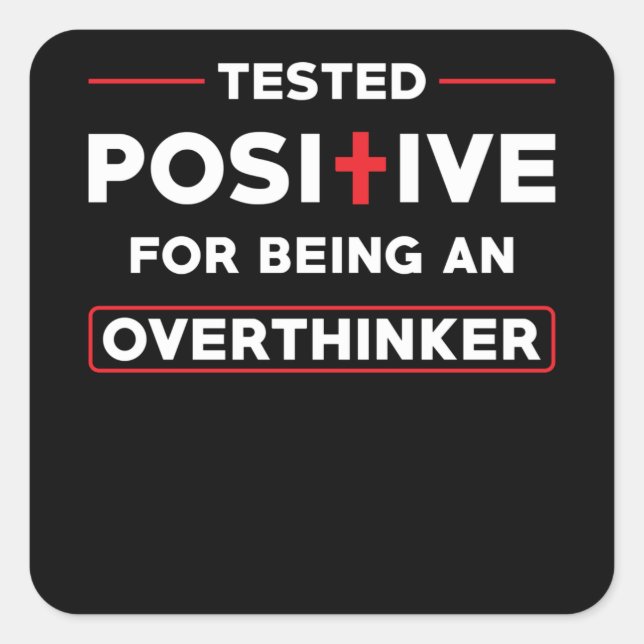 Overthinker Quote funny Overthinking Square Sticker (Front)
