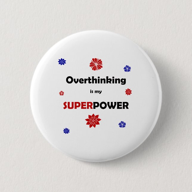 Overthinking 6 Cm Round Badge (Front)