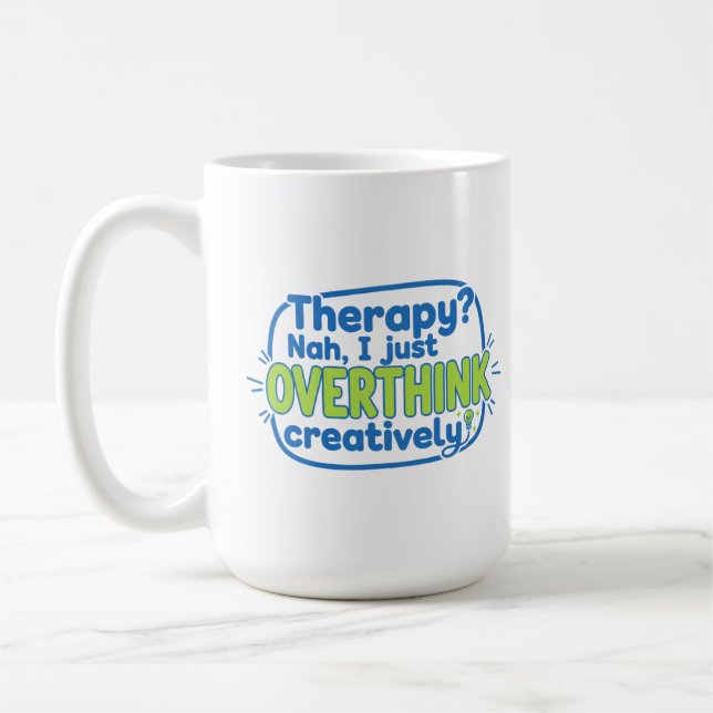 Overthinking Creatively Coffee Mug (Left)