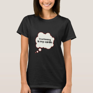 Overthinking Funny T-Shirt
