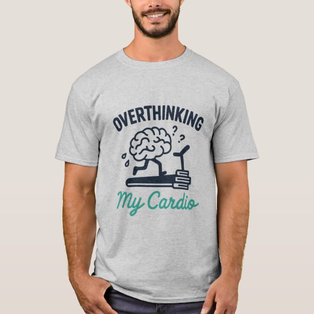 Overthinking Humour T-Shirt - Funny Brain Workout  (Front)