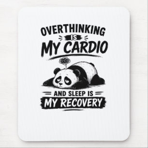Overthinking Is My Cardio Mouse Mat