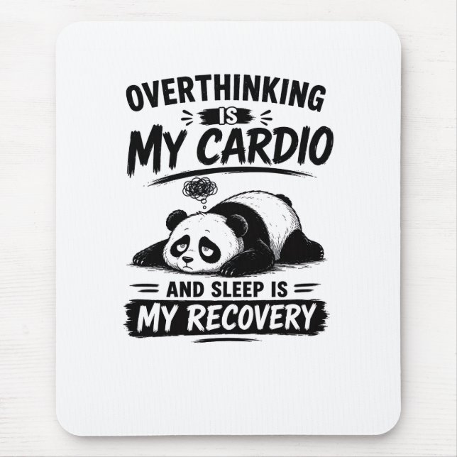 Overthinking Is My Cardio Mouse Mat (Front)