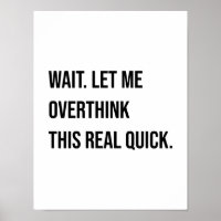 Overthinking Joke funny Saying Overanalyzing