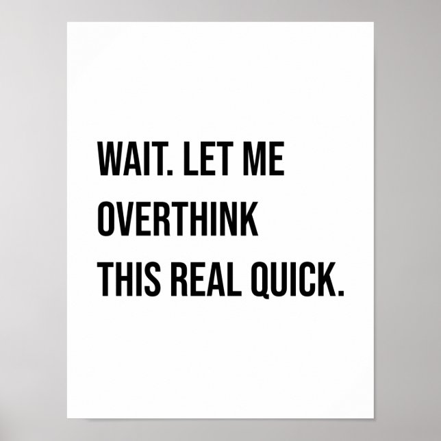 Overthinking Joke funny Saying Overanalyzing Poster (Front)